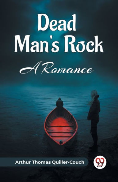 Dead Man's Rock A Romance