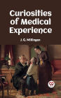 Curiosities Of Medical Experience