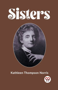Title: Sisters, Author: Kathleen Thompson Norris