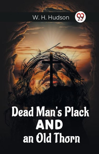 Dead Man'S Plack And An Old Thorn