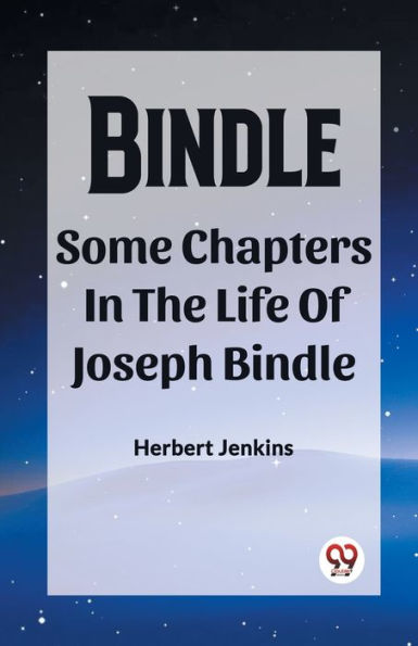 Bindle Some Chapters The Life Of Joseph