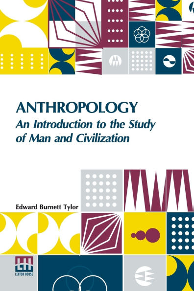 Anthropology: An Introduction To The Study Of Man And Civilization.