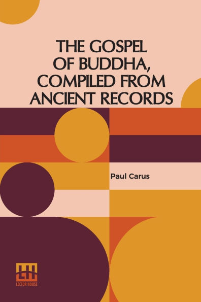 The Gospel Of Buddha, Compiled From Ancient Records