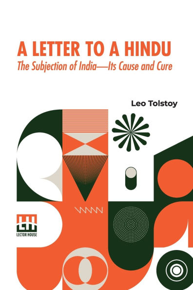 A Letter To A Hindu: The Subjection Of India Its Cause And Cure, With An Introduction By M. K. Gandhi