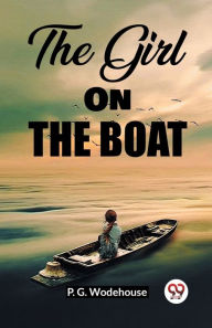 Title: The Girl On The Boat, Author: P. G. Wodehouse