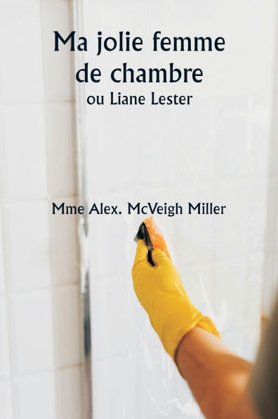 Ma jolie femme de chambre ou Liane Lester