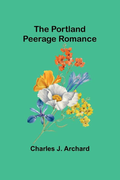 The Portland Peerage Romance