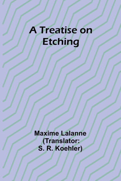 A Treatise on Etching