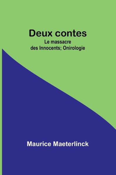 Deux contes: Le massacre des Innocents; Onirologie