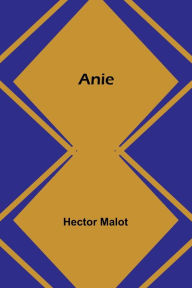 Title: Anie, Author: Hector Malot