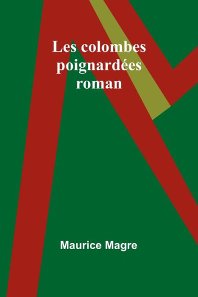 Les colombes poignardï¿½es: roman