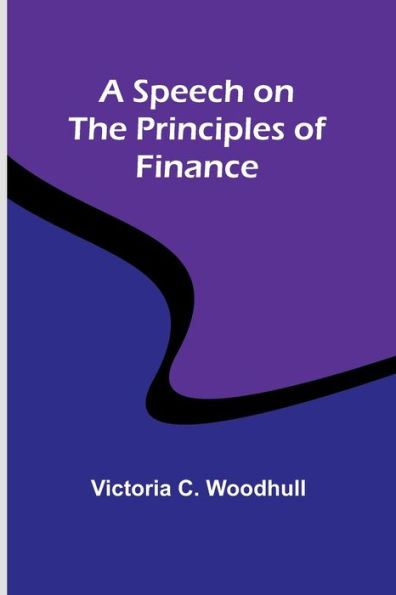 A Speech on the Principles of Finance