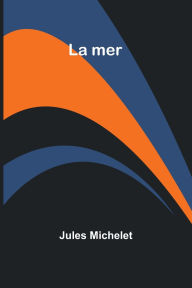 Title: La mer, Author: Jules Michelet