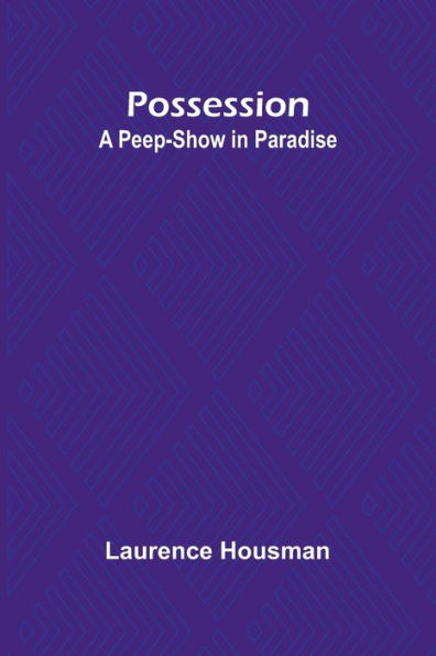 Possession: A Peep-Show in Paradise