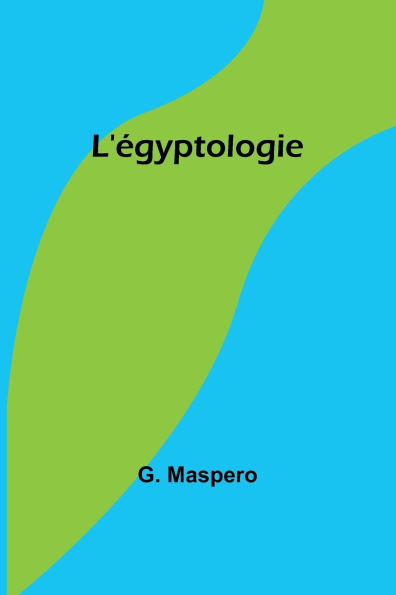 L'ï¿½gyptologie