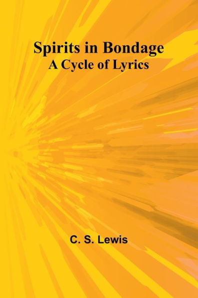 Spirits in Bondage: A Cycle of Lyrics