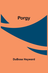 Title: Porgy, Author: Dubose Heyward