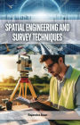 Spatial Engineering and Survey Techniques