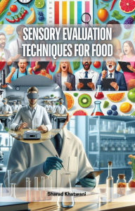 Title: Sensory Evaluation Techniques for Food, Author: Sharad Khatwani