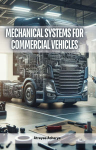 Title: Mechanical Systems for Commercial Vehicles, Author: Atreyee Acharya