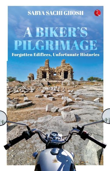 A Biker's Pilgrimage: Forgotten Edifices, Unfortunate Histories