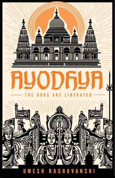 Ayodhya: The Gods are Liberated