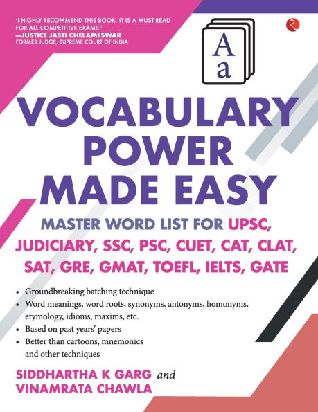 Vocabulary Power Made Easy: Master Word List for UPSC, Judiciary, SSC, PSC, CUET CAT, CLA T, SAT, GRE, GMAT, TOE FL, IELTS, GATE