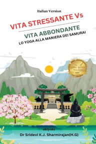 Title: VIita Stressante Vs Vita Abbondante, Author: Dr Sridevi K J Sharmirajan(h G)