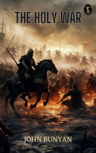 Title: The Holy War, Author: John Bunyan