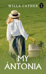 Title: My Ántonia, Author: Willa Cather