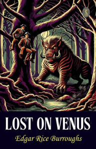 Title: Lost On Venus, Author: Edgar Rice Burroughs