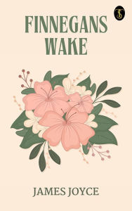 Title: Finnegans Wake, Author: James Joyce