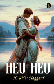 Title: Heu-heu, Author: H. Rider Haggard