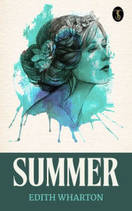 Title: Summer, Author: Edith Wharton