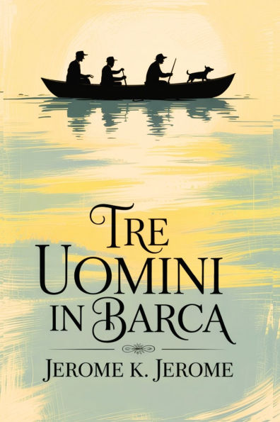 Tre uomini Barca/ Three Men a Boat