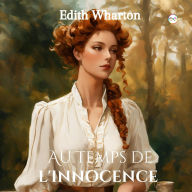 Title: Au temps de l'innocence, Author: Edith Wharton