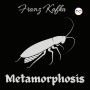 The Metamorphosis: Franz Kafka