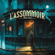 Title: L'Assommoir, Author: Émile Zola