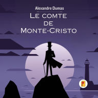 Title: Le comte de Monte-Cristo, Tome I, Author: Alexandre Dumas