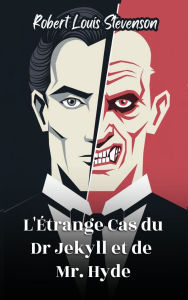 Title: L'ï¿½trange Cas du Dr Jekyll et de Mr. Hyde, Author: Robert Louis Stevenson