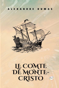 Title: Le Comte de Monte-Cristo, Author: Alexandre Dumas