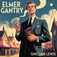 Title: Elmer Gantry, Author: Sinclair Lewis