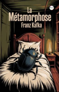 Title: La Mï¿½tamorphose, Author: Franz Kafka
