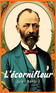 Title: L'ï¿½cornifleur (French Edition), Author: Jules Renard
