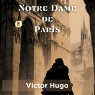 Title: Notre-Dame de Paris, Author: Victor Hugo