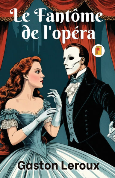Fantï¿½me de l'opï¿½ra, Le (French Edition)