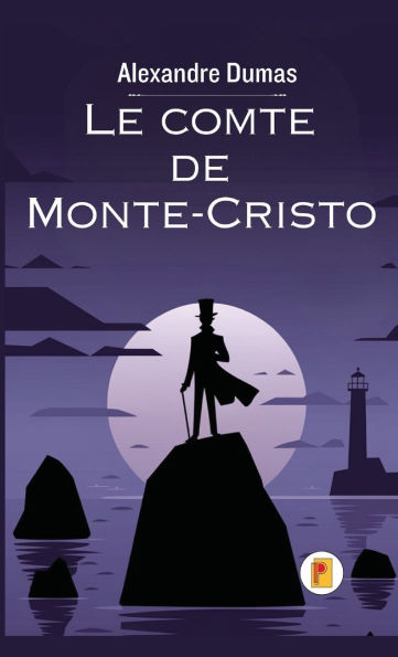 Le comte de Monte-Cristo, Tome I