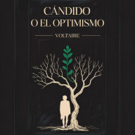 Title: Candido, o El Optimismo, Author: Voltaire