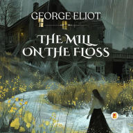 Title: The Mill on the Floss, Author: George Eliot