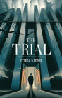 The Trial: The Original 1925 Unabridged and Complete (Spanish Edition)